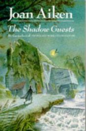 book cover of The Shadow Guests by Joan Aiken & Others