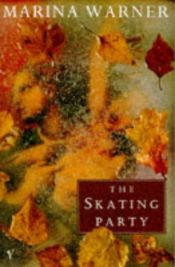 book cover of Skating Party by Marina Warner