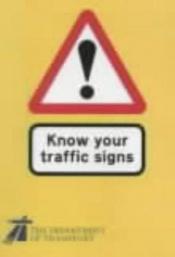 book cover of Know Your Traffic Signs by Driving Standards Agency