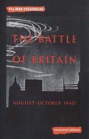 book cover of The Battle of Britain, August-October 1940: An Air Ministry Account of the Great Days from 8 August-31 October 1940 by Tim Coates