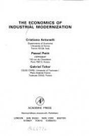 book cover of The Economics of Industrial Modernisation by Cristiano Antonelli