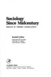 book cover of Sociology Since Mid-Century: Essay in Theory Cumulation by Randall Collins