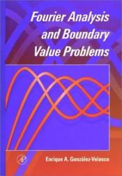book cover of Fourier analysis and boundary value problems by Enrique A. González-Velasco