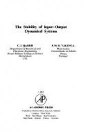 book cover of The stability of input-output dynamical systems by C.J. Harris