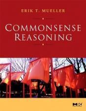 book cover of Commonsense Reasoning by Erik T. Mueller