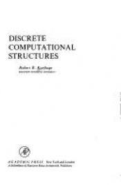 book cover of Discrete Computational Structures (Computer Science and Applied Mathematics) by Robert R. Korfhage