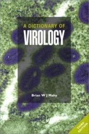 book cover of A Dictionary of Virology by B.W.J. Mahy