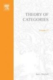 book cover of Theory of categories, Volume 17 (Pure and Applied Mathematics) by Barry Mitchell