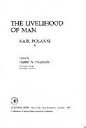 book cover of The livelihood of man by Karl Polanyi