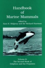 book cover of Handbook of Marine Mammals: Second Book of Dolphins and the Porpoises by Sam Ridgway