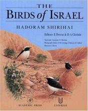 book cover of The birds of Israel : a complete avifauna and bird atlas of Israel by Hadoram Shirihai