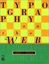 book cover of Typography on the Web by Joseph T. Sinclair