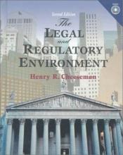 book cover of Legal and Regulatory Environment, The: Contemporary Perspectives in Business by Henry R. Cheeseman