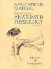 book cover of Essentials Of Anatomy and Physiology Applications by Frederic Martini