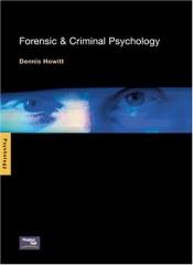 book cover of Forensic and Criminal Psychology by Dennis Howitt