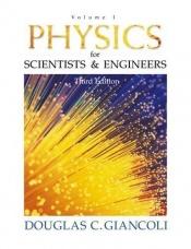 book cover of Physics for Scientists and Engineers: Volume I (3rd Edition) (Physics for Scientists & Engineers) (v. 1) by Douglas C. Giancoli