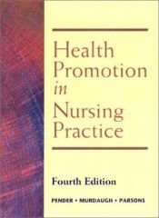 book cover of Health Promotion in Nursing Practice (5th Edition) (HEALTH PROMOTION IN NURSING PRACTICE ( PENDER)) by Carolyn L. Murdaugh|Mary Ann Parsons|Nola J. Pender