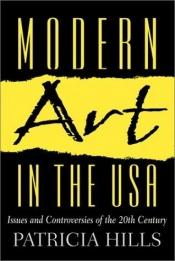 book cover of Modern Art in the USA by Patricia Hills