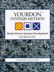 book cover of Yourdon Systems Method: Model-Driven Systems Development by Yourdon