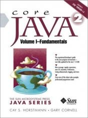 book cover of Core Java 2 - Volumen I - Fundamentos by Cay S. Horstmann