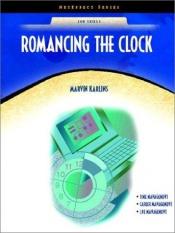 book cover of Romancing the Clock (NetEffect Series) (NetEffect Series) by Marvin Karlins