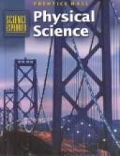 book cover of Science Explorer: Physical Science by Michael J. Padilla