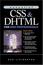 book cover of Essential CSS and DHTML for Web Professionals by Dan Livingston