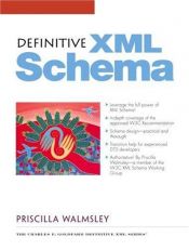 book cover of Definitive XML Schema (Charles F. Goldfarb Definitive XML Series) by Priscilla Walmsley