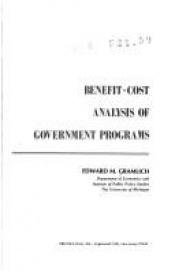 book cover of Benefit-cost analysis of government programs by Edward M. Gramlich