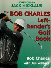 book cover of The LEFT HANDERS GOLF BOOK by Bob Charles