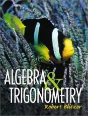 book cover of Algebra and Trigonometry by Robert F. Blitzer