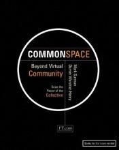 book cover of Commonspace: Beyond Virtual Community by Darren Wershler