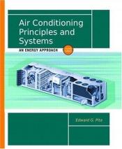 book cover of Air Conditioning Principles and Systems: An Energy Approach by Edward G. Pita