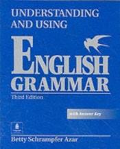 book cover of Understanding and Using English Grammar, Third Edition (Full Student Book with Answer Key) by Betty Schrampfer Azar