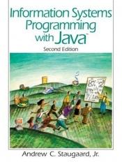 book cover of Information systems programming with Java by Andrew Staugaard