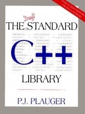 book cover of Draft Standard C Library, The by P. J. Plauger