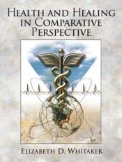 book cover of Health and Healing in Comparative Perspective by Elizabeth D. Whitaker