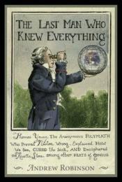 book cover of The last man who knew everything by W. Andrew Robinson