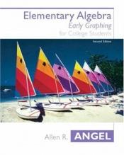 book cover of Elementary Algebra Early Graphing (2nd Edition) (Angel Hardback Series) by Allen R. Angel