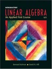 book cover of Introductory linear algebra : an applied first course by Bernard Kolman