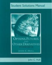 book cover of Students Solutions Manual for Options, Futures, and Other Derivatives, Sixth Edition by John M. Hull