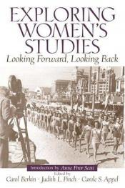 book cover of Exploring Women's Studies: Looking Forward, Looking Back (MySearchLab Series) by Carol Berkin