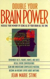 book cover of Double Your Brain Power : How to Use All of Your Brain All of the Time by Jean Marie Stine