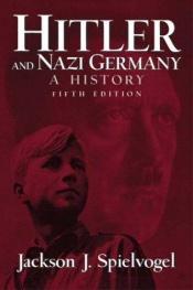 book cover of Hitler and Nazi Germany by Jackson J. Spielvogel