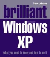 book cover of Brilliant Windows XP by Steve Johnson