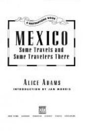 book cover of Mexico : some travels and some travelers there by Alice Adams