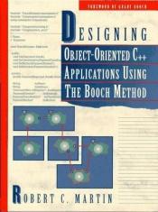 book cover of Designing Object Oriented C Applications Using The Booch Method by Robert C. Martin