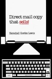 book cover of Direct Mail Copy that Sells! by Herschell Gordon Lewis