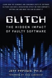 book cover of Glitch: The Hidden Impact of Faulty Software by Jeff Papows