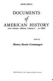 book cover of Documents of American history by Henry S. Commager